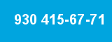 930 415-67-71